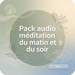 Pack audio méditation du matin et du soir