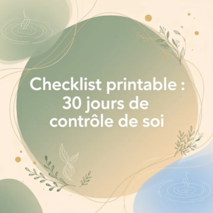Checklist printable : 30 jours de contrôle de soi